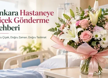 Ankara hastaneye çiçek gönderme